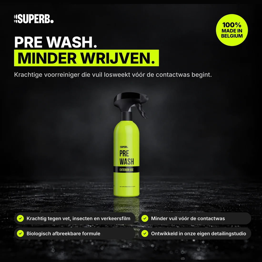 SUPERB. Pre Wash: overzicht